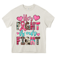 Her Fight Is Our Fight Heavy Core Tee | Teevron