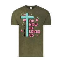Vintage Olive oh how he loves us ephesians 2 4 8 Vintage Tee - MaliasSmallBusiness
