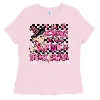 Bubblegum Pink in october we wear pink for breast cancer Ladies Tee - AdoDesignShop