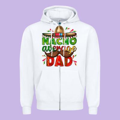 Nacho Average Dad With Mustache Zipper Hoodie Designed By Texasbilliewilder