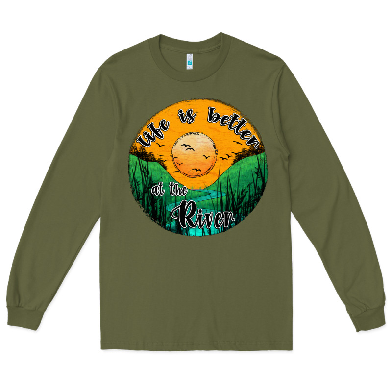 Life Is Better At The River Long Sleeve Tee by JahusDesignShop | Teevron