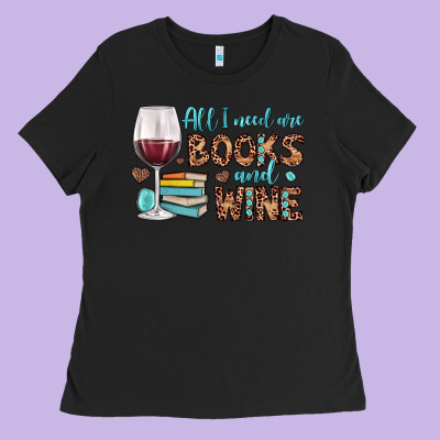 All I Need Are Books And Wine Ladies Tee Designed By Jahusdesignshop