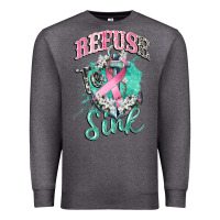 Charcoal Heather refuse to sink cancer Premium Sweatshirt - CowGirlArtShop