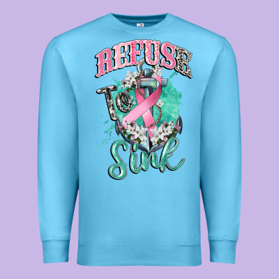 Refuse To Sink Cancer Premium Sweatshirt Designed By Cowgirlartshop