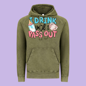 I Drink Until I Pass Out Baby Vintage Hoodie Designed By Maliassmallbusiness