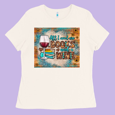 All I Need Are Books And Wine Ladies Tee Designed By Jahusdesignshop