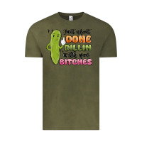 Vintage Olive just about done dillin with you bitches Vintage Tee - MaliasSmallBusiness