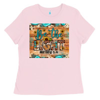 Be The Light Matthew 5 14 Ladies Tee | Teevron