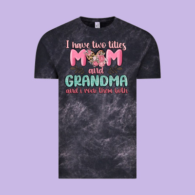 I Have Two Titles Mom And Grandma And I Rock Them Vintage Tee Designed By Maliassmallbusiness