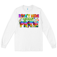 White LGBTQ+ Don't Hide Your Pride Long Sleeve Tee - BundleAndBundleShop