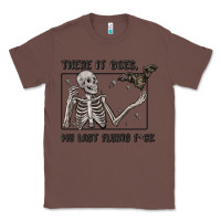 Chestnut there it goes my last flying fck Classic Tee - MaliasSmallBusiness