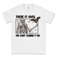 White there it goes my last flying fck Classic Tee - MaliasSmallBusiness