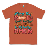 Copper may the booty get fatter & the belly Classic Tee - MaliasSmallBusiness