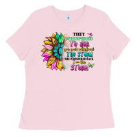 They Whispered To Her You Can't Withstand The Stor Ladies Tee | Teevron