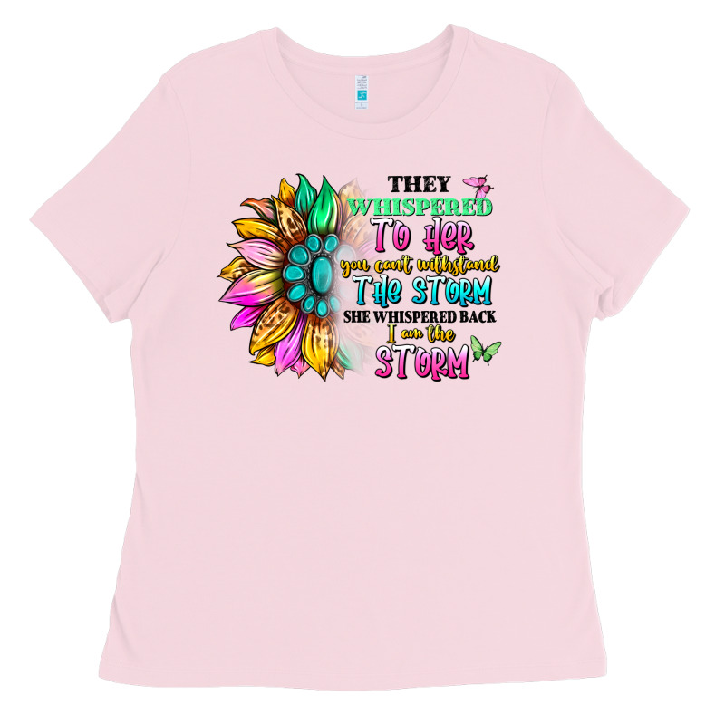 They Whispered To Her You Can't Withstand The Stor Ladies Tee by Artiststas | Teevron