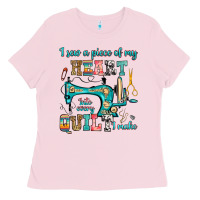 Bubblegum Pink i sew a piece of my heart into every quilt i make Ladies Tee - RanaPortraitStore