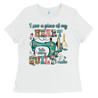 White i sew a piece of my heart into every quilt i make Ladies Tee - RanaPortraitStore
