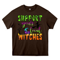 Chocolate Brown support your local witches Heavy Core Tee - BundleAndBundleShop