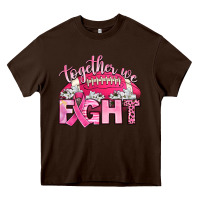 Chocolate Brown together we fight Heavy Core Tee - Artiststas
