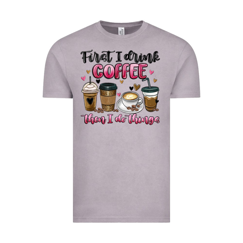 First I Drink Coffee Then I Do Things Vintage Tee by MaliasSmallBusiness | Teevron