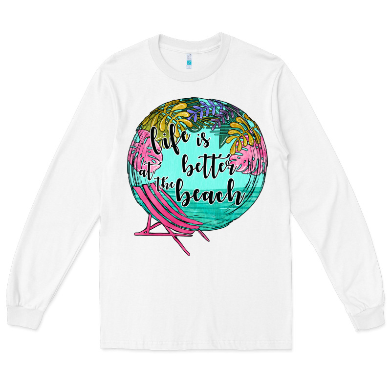 Life Is Better At The Beach Long Sleeve Tee by JahusDesignShop | Teevron