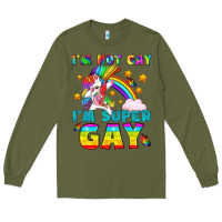 Army Green LGBTQ I'm Not Gay I'm Super Gay Long Sleeve Tee - BundleAndBundleShop