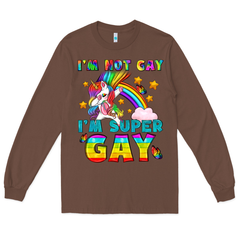 Lgbtq I'm Not Gay I'm Super Gay Long Sleeve Tee by BundleAndBundleShop | Teevron
