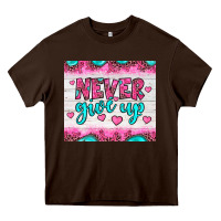 Chocolate Brown never give up Heavy Core Tee - JahusDesignShop