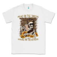 White dead inside boujee outside Classic Tee - MaliasSmallBusiness