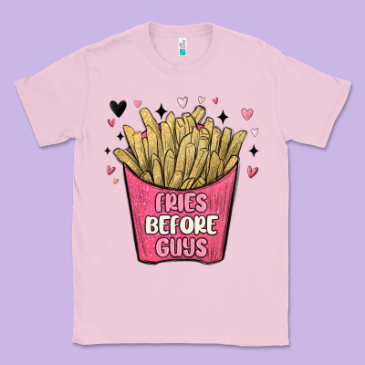 Fries Before Guys Classic Tee Designed By Maliassmallbusiness