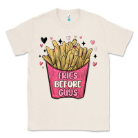 Natural fries before guys Classic Tee - MaliasSmallBusiness