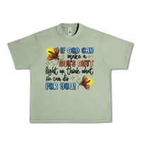 Oil Green if god can make a bug's butt light up Urban Heavy Tee - MaliasSmallBusiness