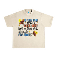Sandshell if god can make a bug's butt light up Urban Heavy Tee - MaliasSmallBusiness