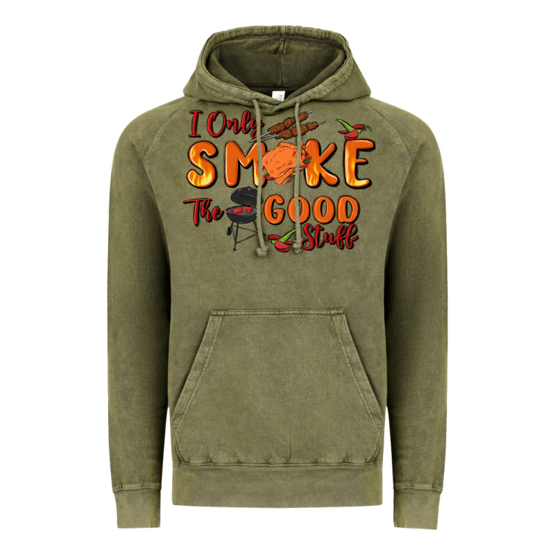 I Only Smoke The Good Stuff Vintage Hoodie by MaliasSmallBusiness | Teevron