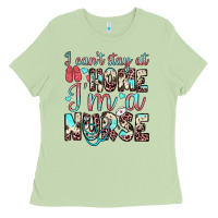 I Can’t Stay At Home I’m A Nurse Ladies Tee | Teevron