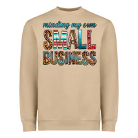 Minding My Own Small Business Bbs Heavyweight Sweatshirt | Teevron