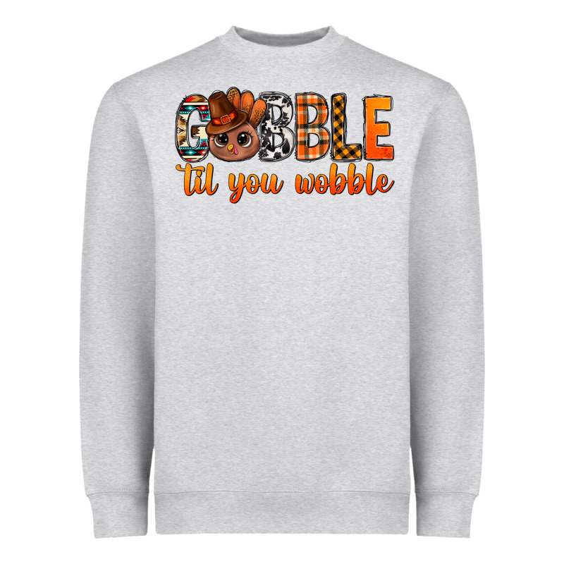 Gobble Til You Wobble Bbs Heavyweight Sweatshirt by BundleAndBundleShop | Teevron