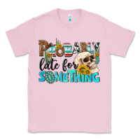 Bubblegum Pink probably late for something Classic Tee - NancyCooperArtShop