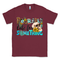 Burgundy probably late for something Classic Tee - NancyCooperArtShop