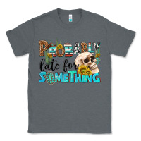 Charcoal Heather probably late for something Classic Tee - NancyCooperArtShop