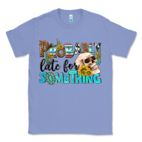 Colony Blue probably late for something Classic Tee - NancyCooperArtShop