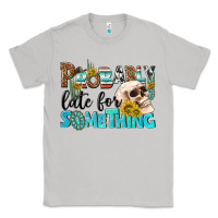 Moon Dust probably late for something Classic Tee - NancyCooperArtShop