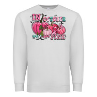 In October We Wear Pink Premium Sweatshirt | Teevron