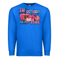 True Royal in october we wear pink Premium Sweatshirt - CowGirlArtShop