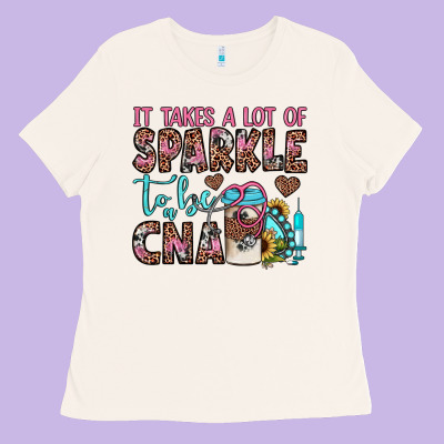 It Takes A Lot Of Sparkle To Be A Cna Ladies Tee Designed By Jahusdesignshop