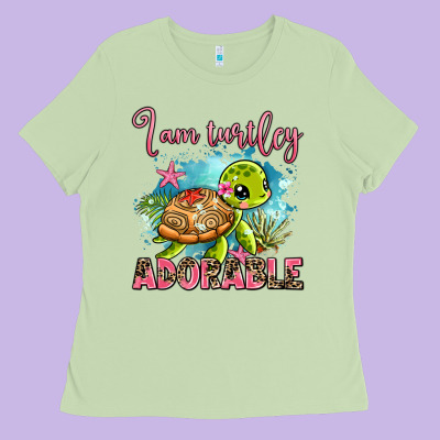 I Am Turtley Adorable Ladies Tee Designed By Adodesignshop
