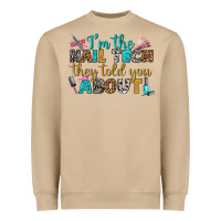 I'm The Nail Tech They Told You About Bbs Heavyweight Sweatshirt | Teevron