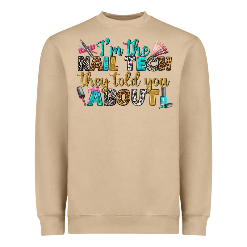 I'm The Nail Tech They Told You About Bbs Heavyweight Sweatshirt by BundleAndBundleShop | Teevron