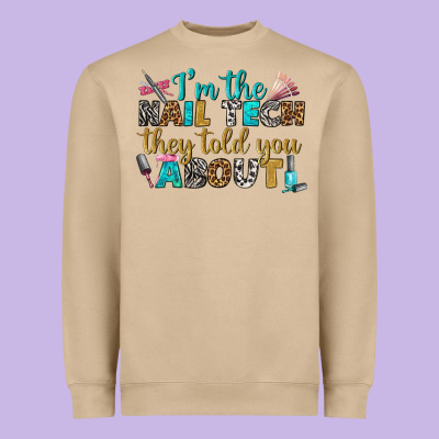 I'm The Nail Tech They Told You About Bbs Heavyweight Sweatshirt Designed By Bundleandbundleshop