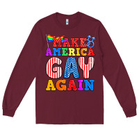 Burgundy Make America Gay Again Long Sleeve Tee - BundleAndBundleShop